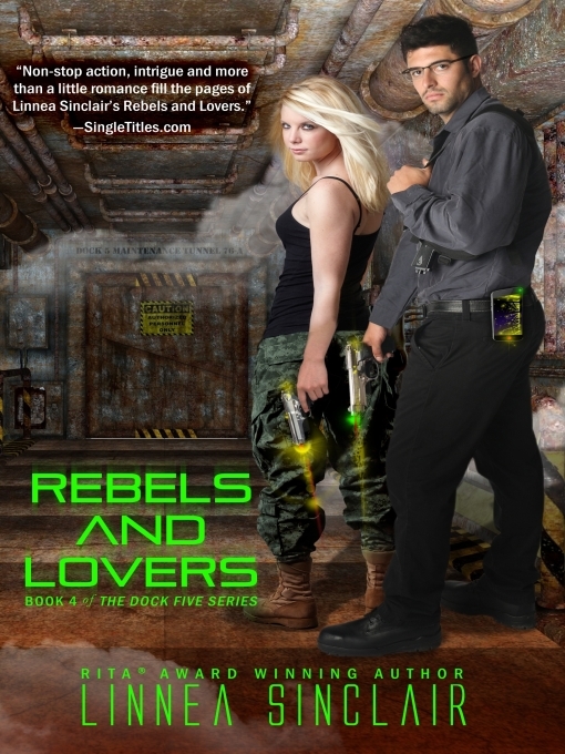 Title details for Rebels and Lovers by Linnea Sinclair - Available